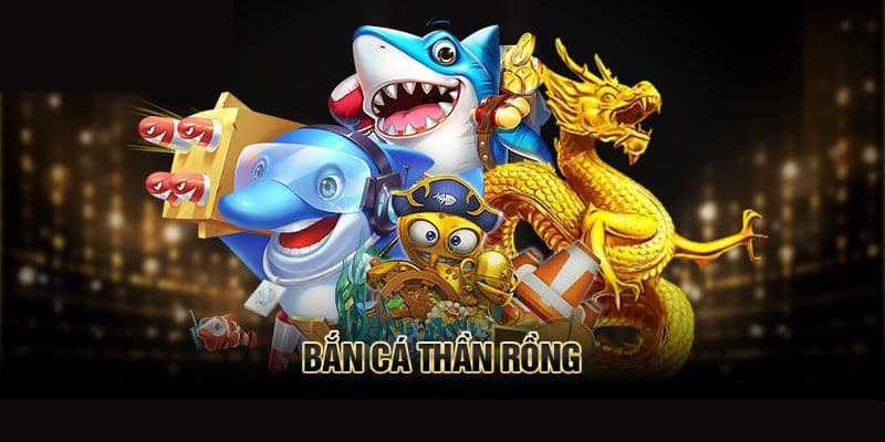 bắn cá thần rồng oxbet