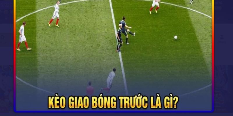 giao kèo bóng trước